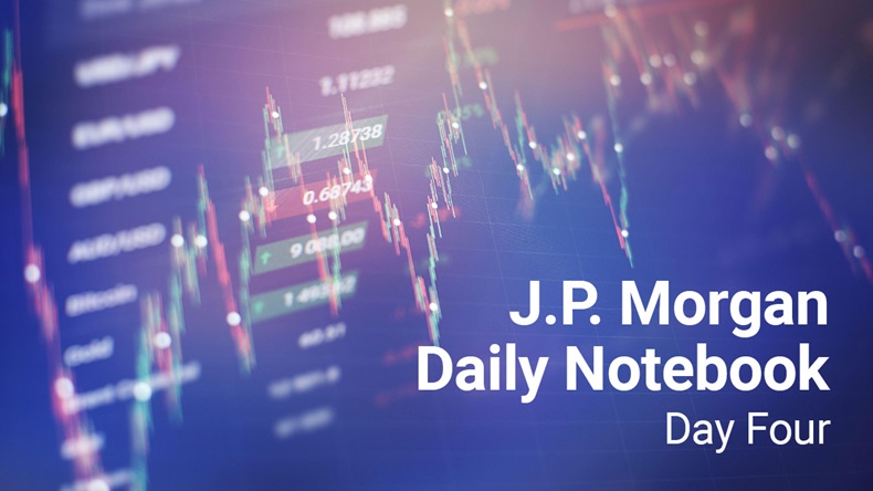 J.P. Morgan Daily Notebook 2022 Day 4